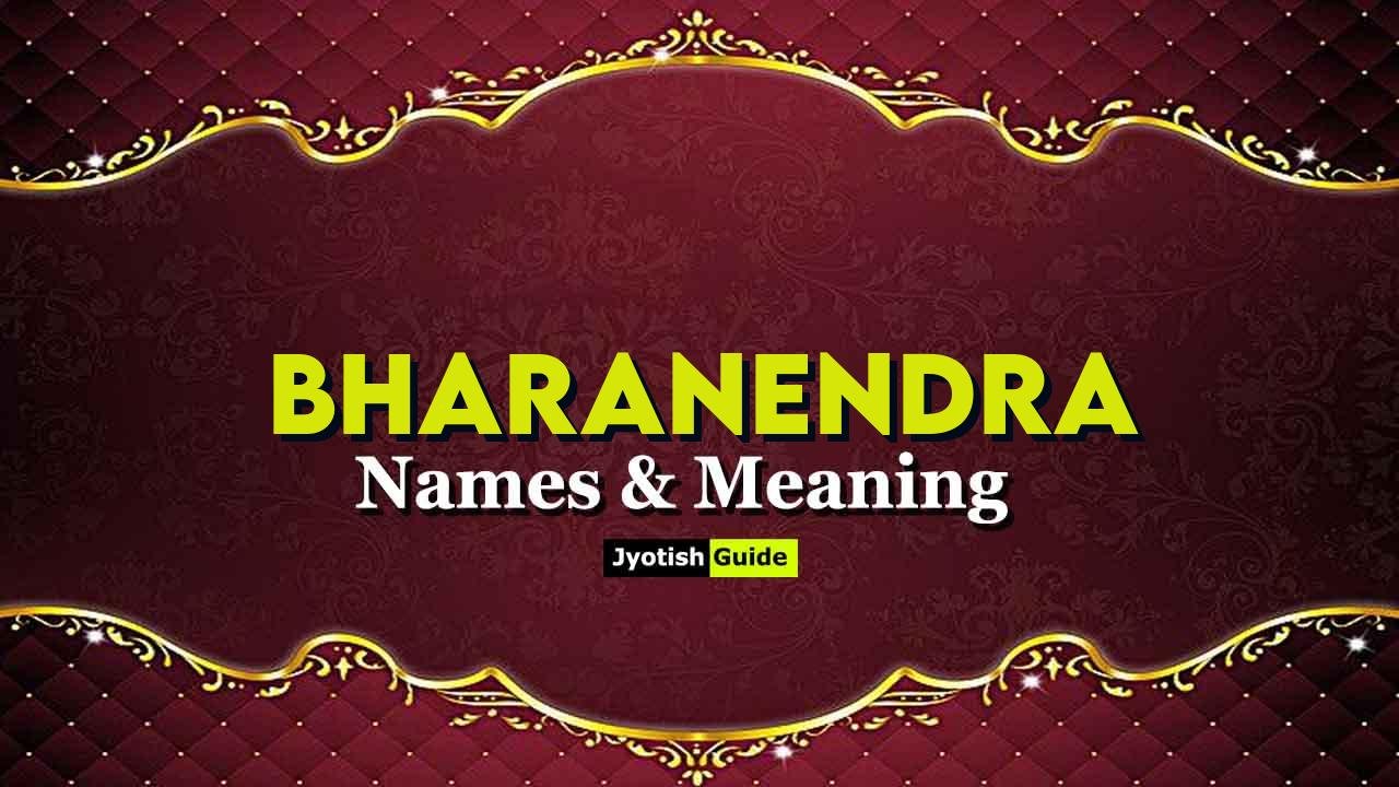 bharanendra name meaning