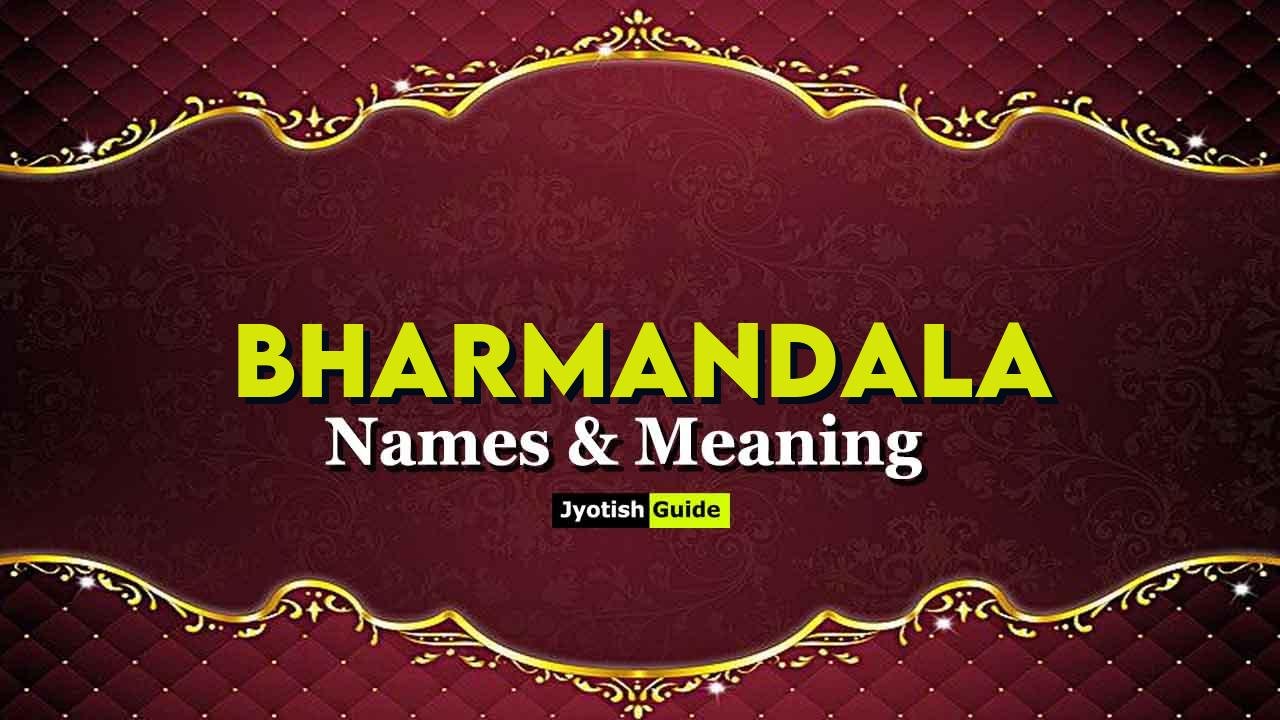 bharmandala name meaning
