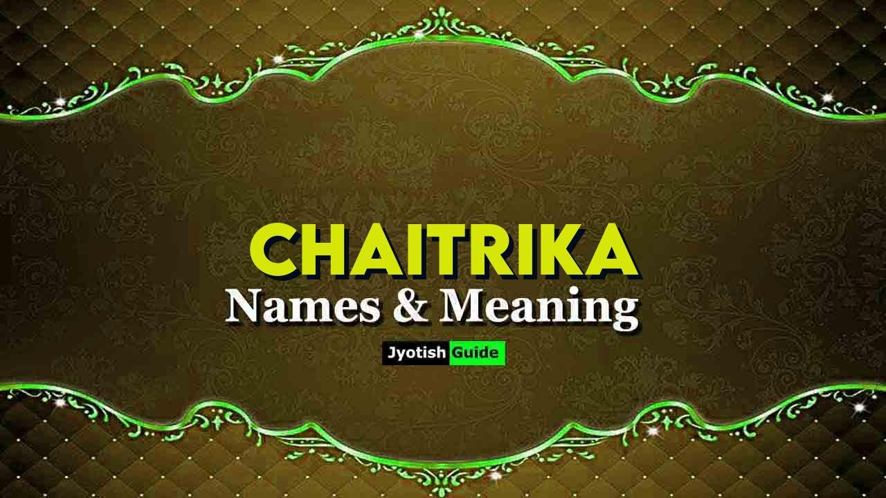 chaitrika name meaning