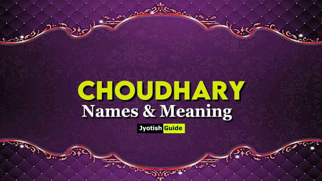 choudhary name meaning