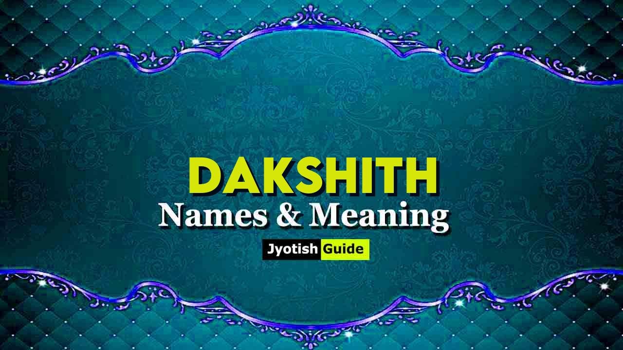 dakshith name meaning