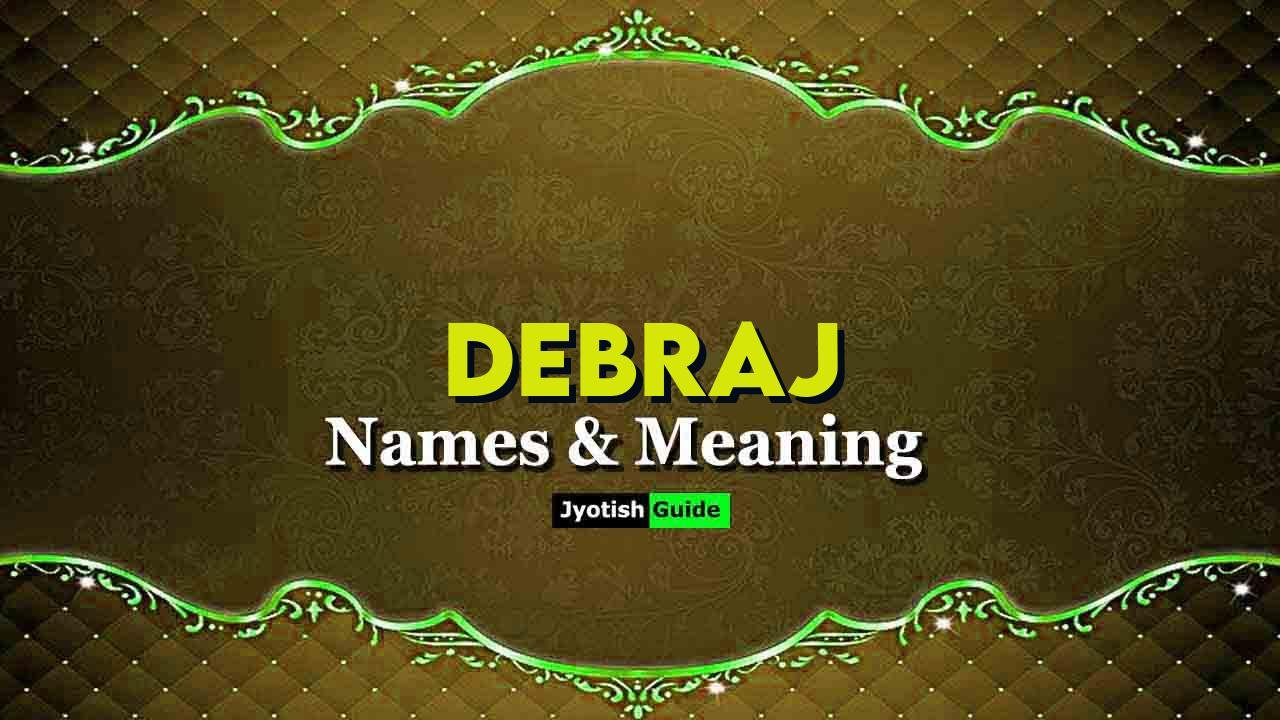 debraj name meaning