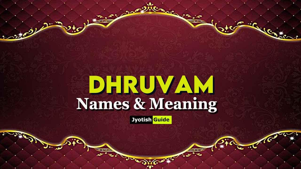 dhruvam name meaning