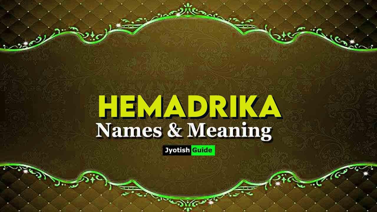hemadrika name meaning