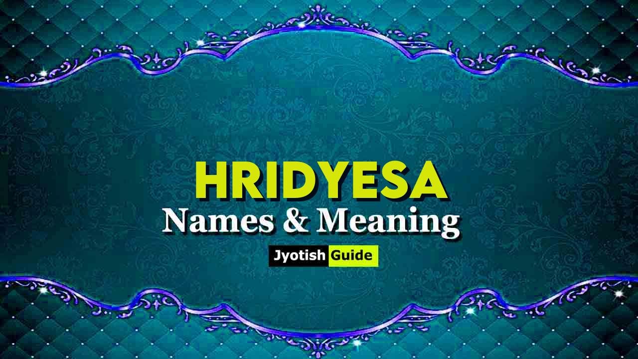 hridyesa name meaning