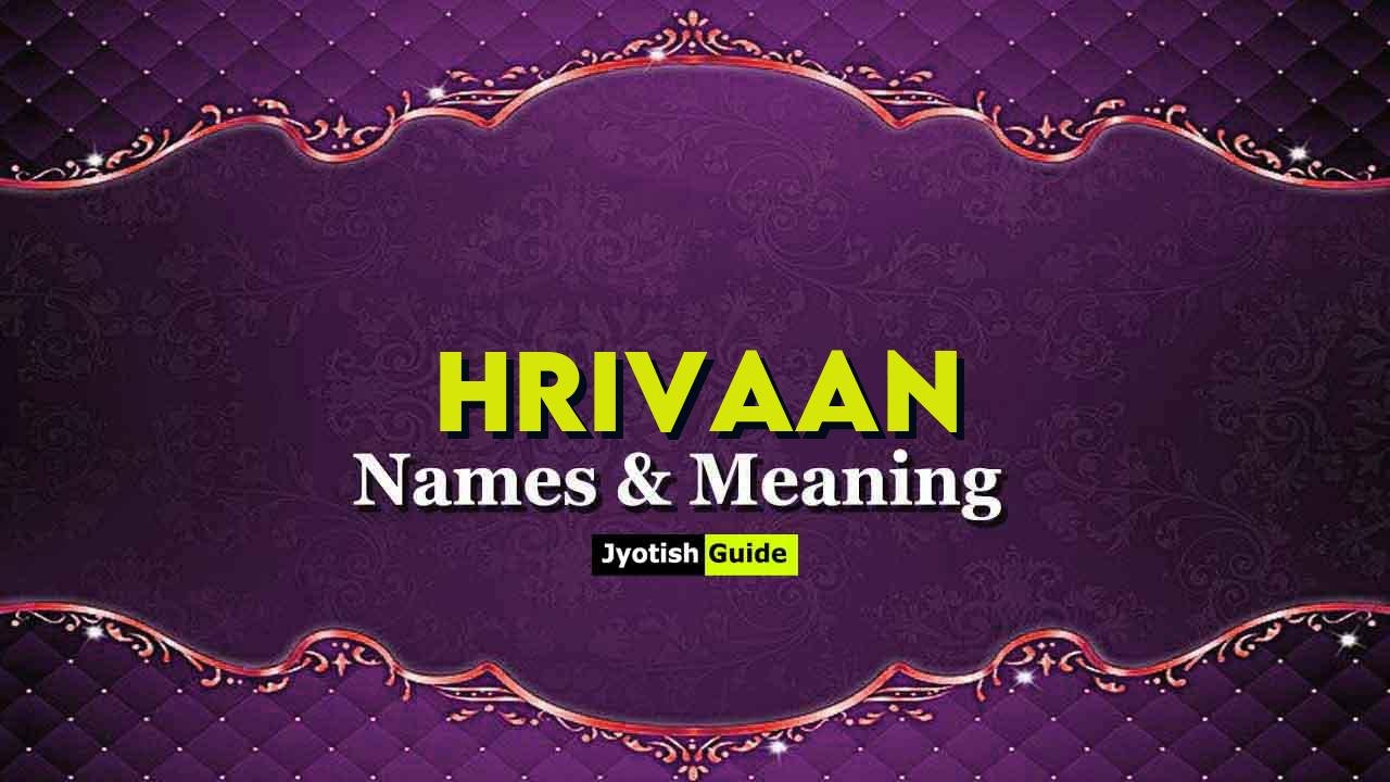 hrivaan name meaning