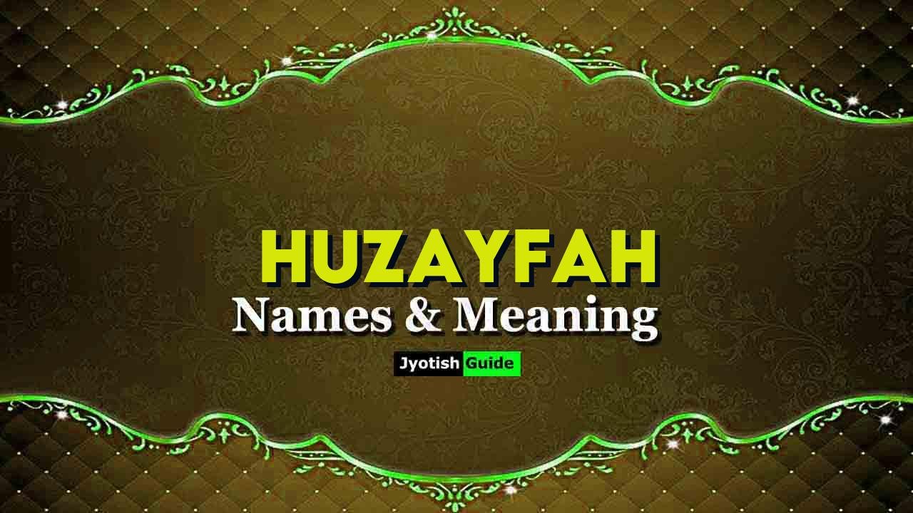 huzayfah name meaning