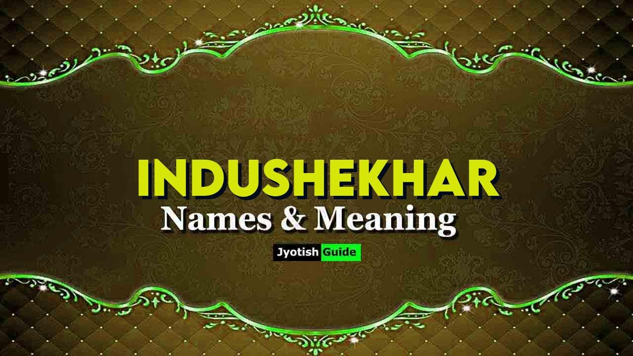 indushekhar name meaning