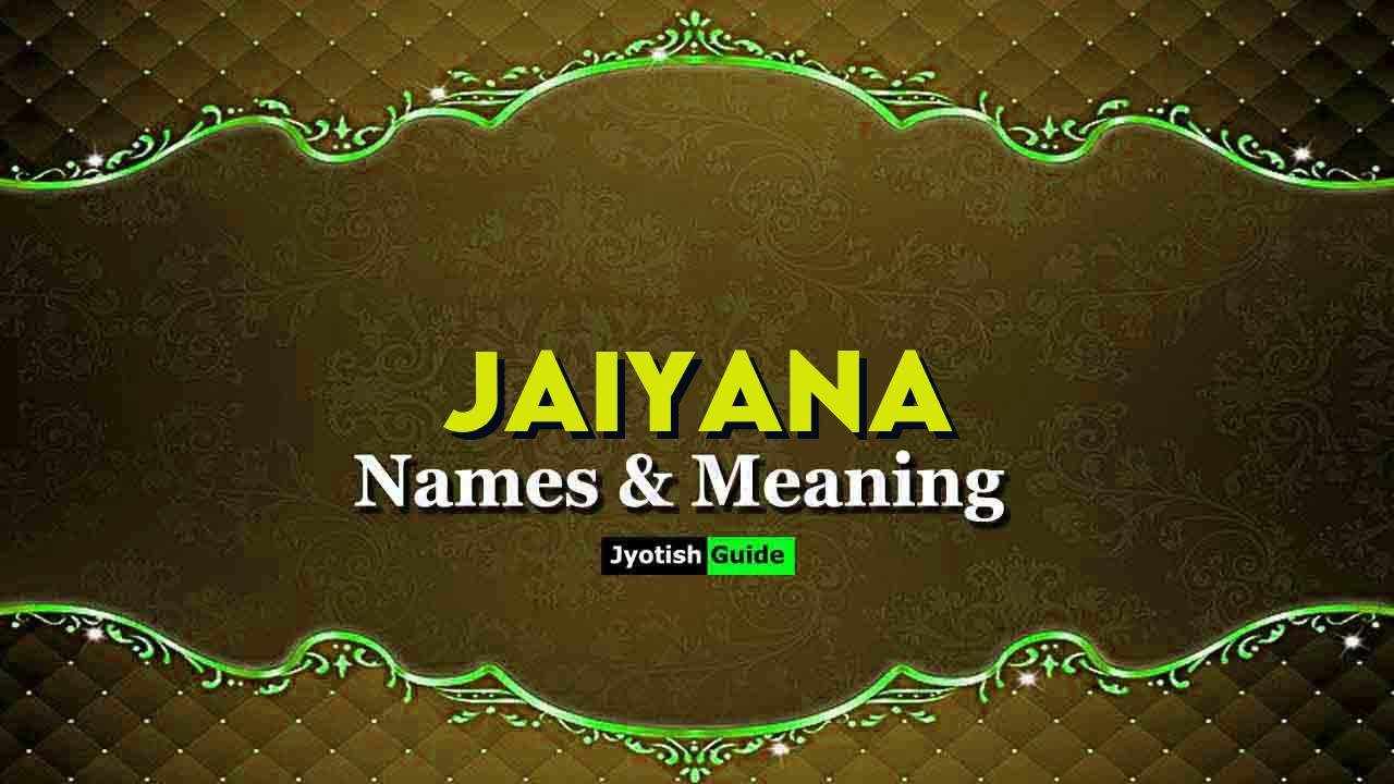 jaiyana name meaning