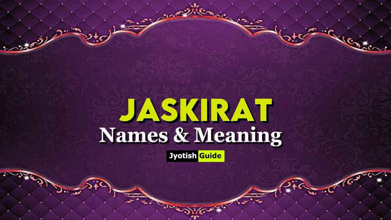 jaskirat name meaning