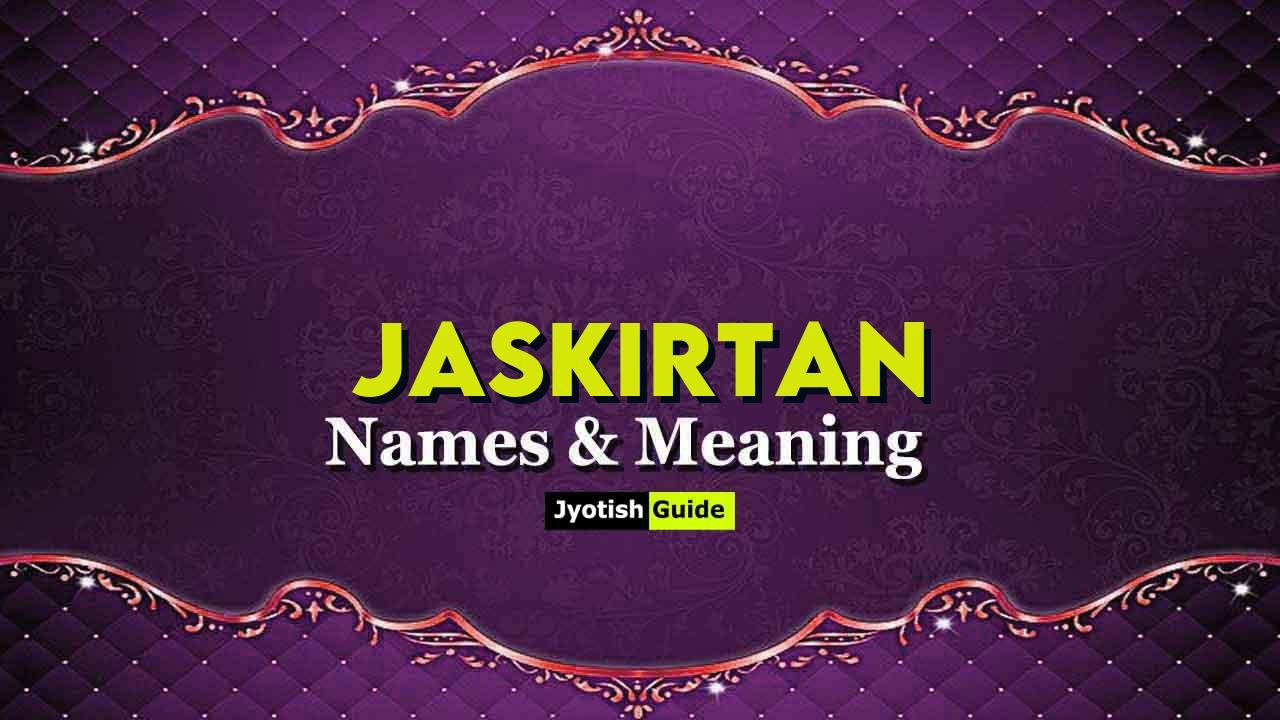 jaskirtan name meaning