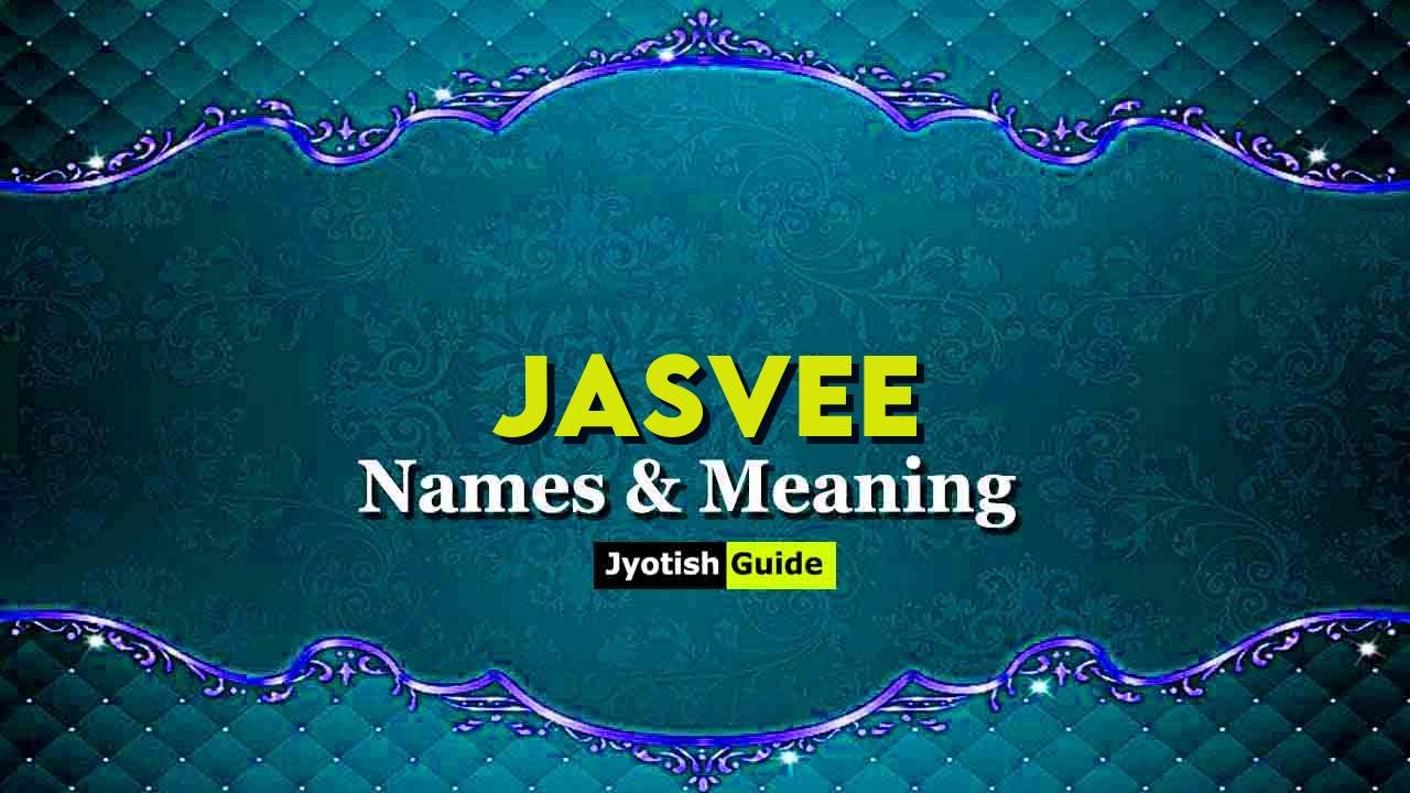 jasvee name meaning