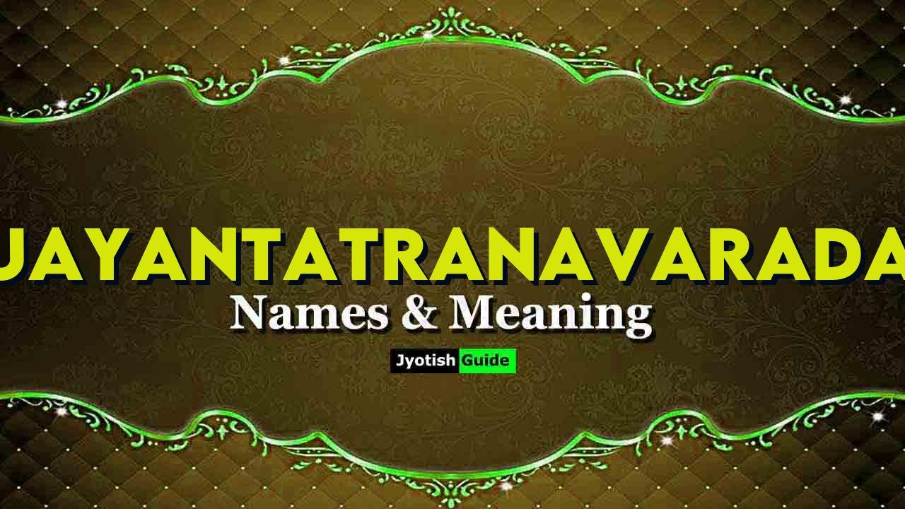 jayantatranavarada name meaning
