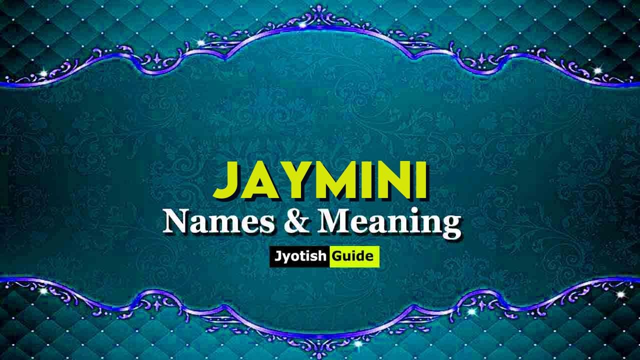 jaymini name meaning