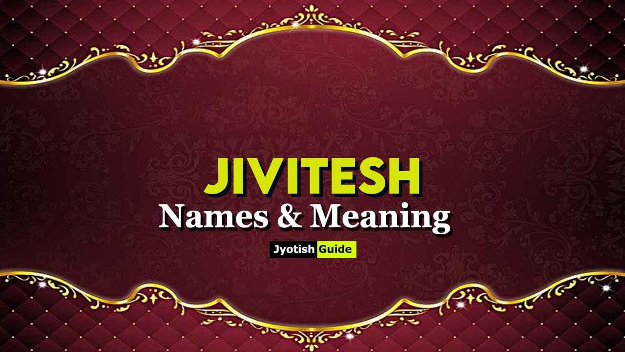jivitesh name meaning