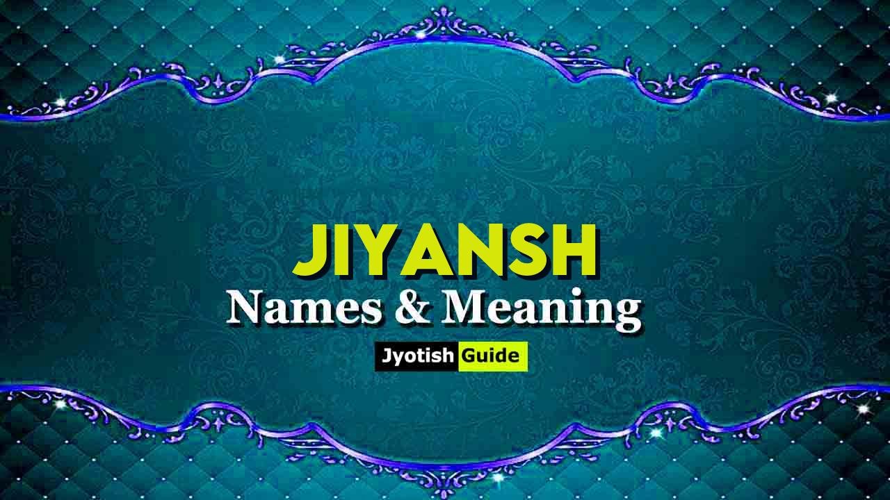 jiyansh name meaning