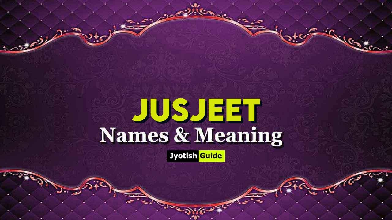 jusjeet name meaning