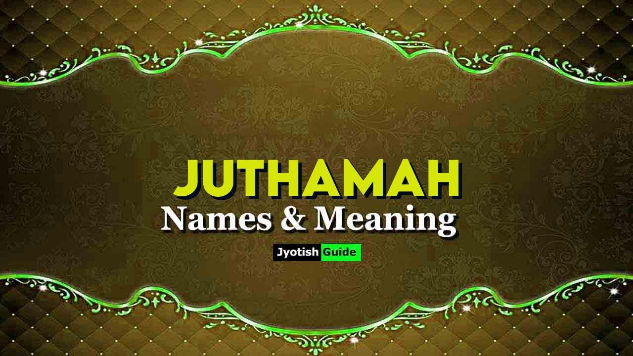 juthamah name meaning