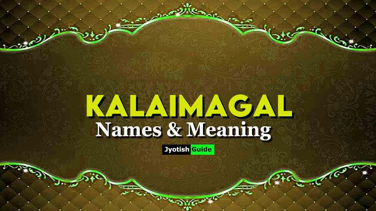 kalaimagal name meaning
