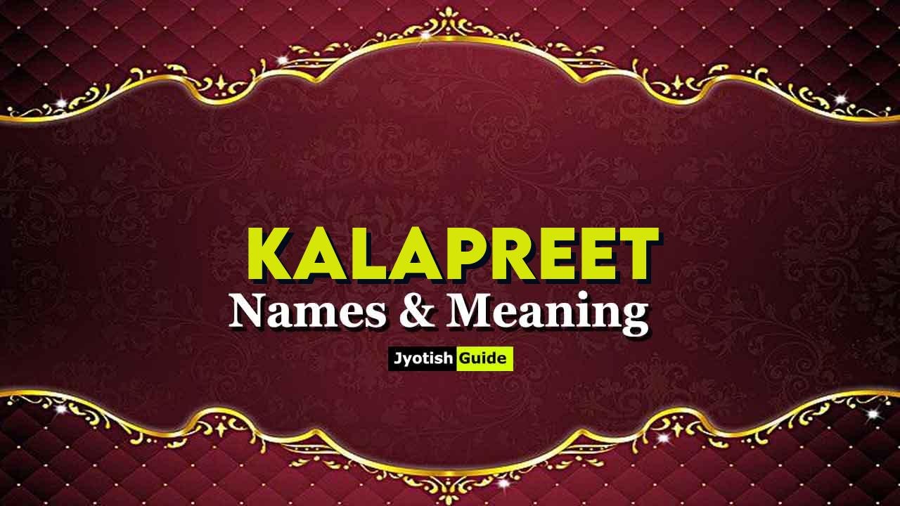 kalapreet name meaning
