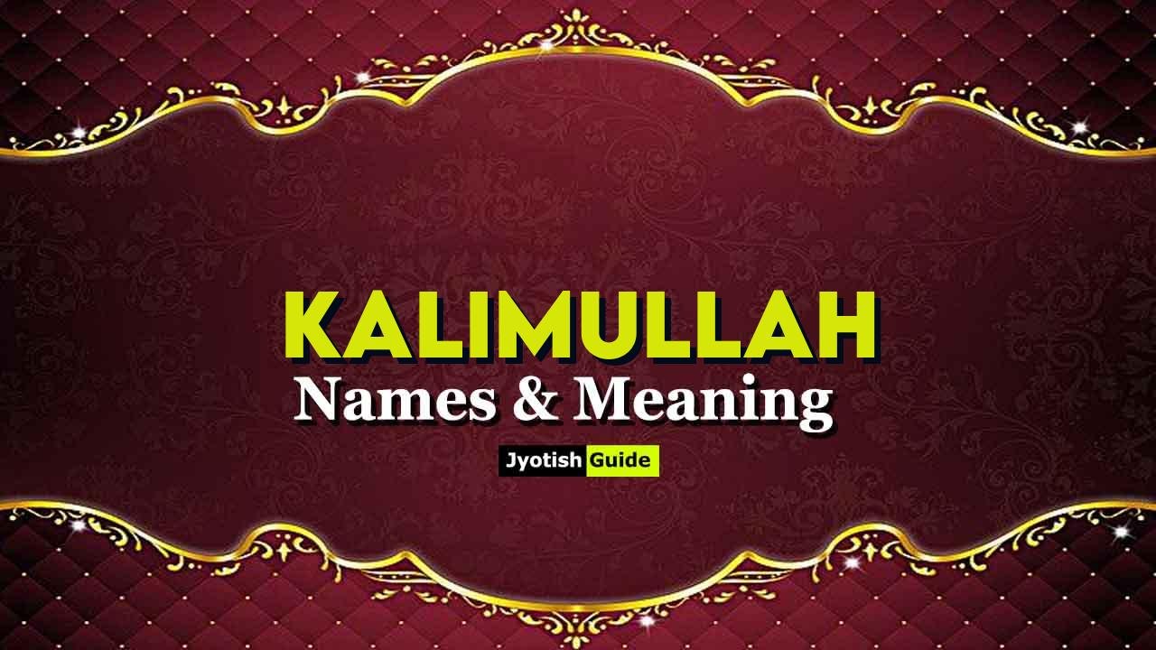 kalimullah name meaning