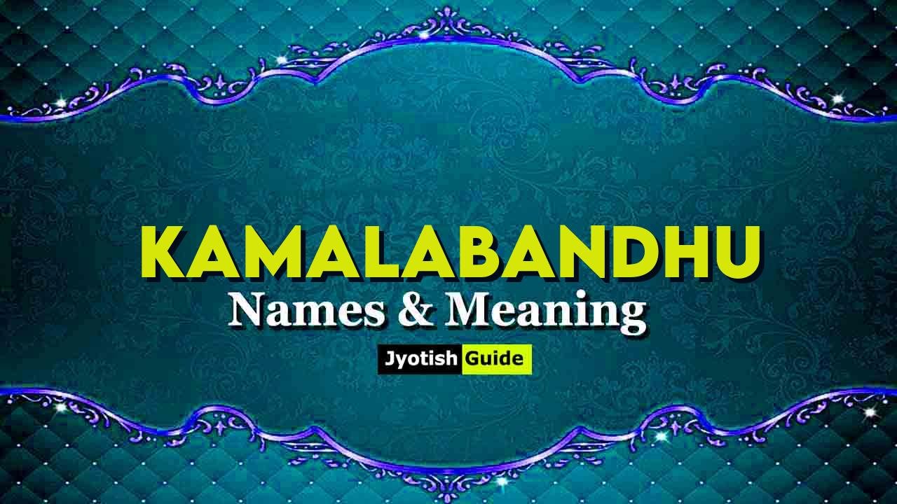 kamalabandhu name meaning