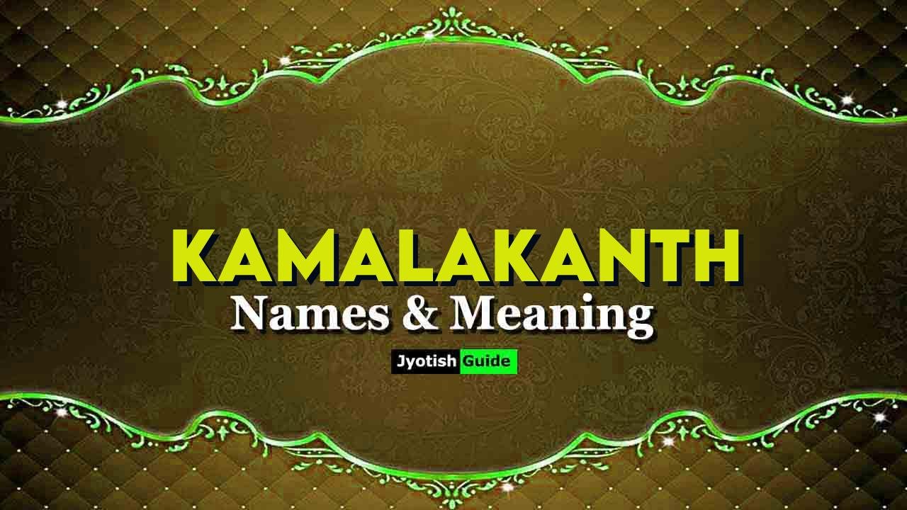 kamalakanth name meaning