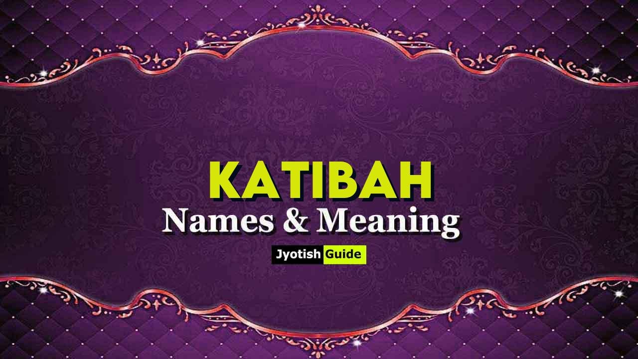 katibah name meaning