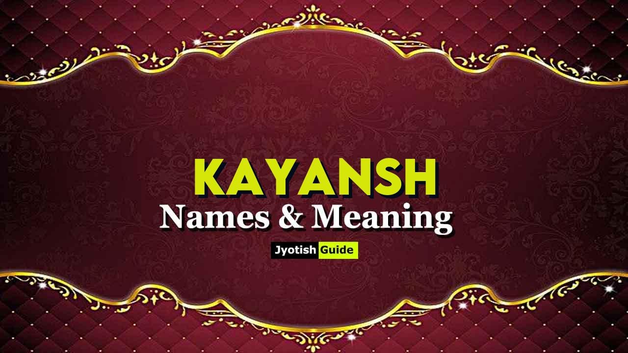 kayansh name meaning