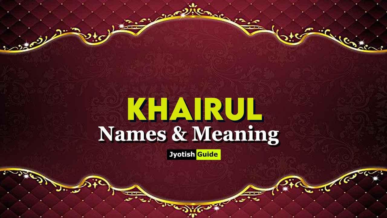 khairul name meaning