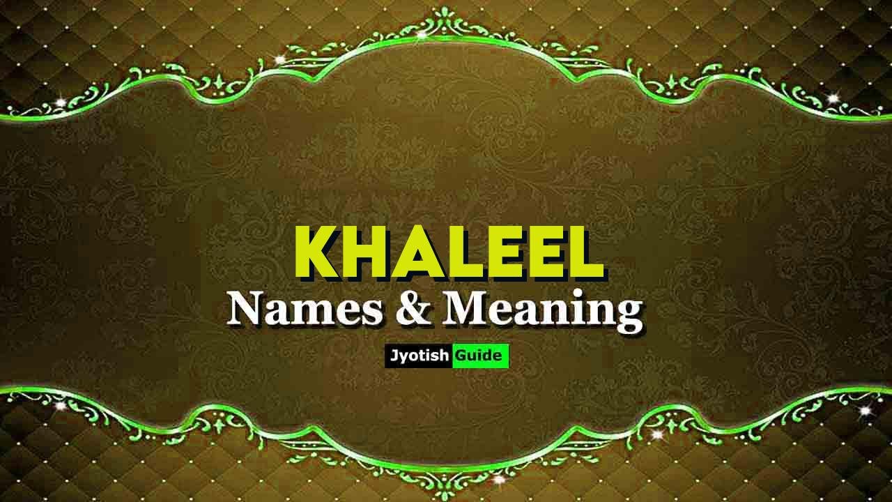 khaleel name meaning