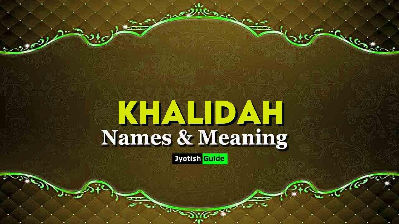 khalidah name meaning