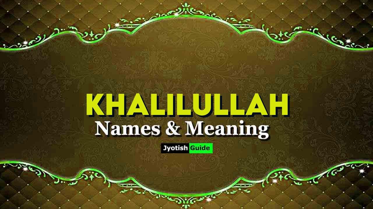 khalilullah name meaning