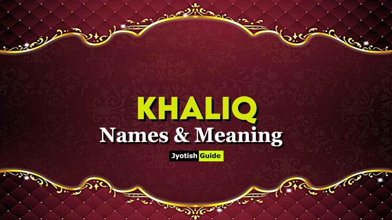 khaliq name meaning