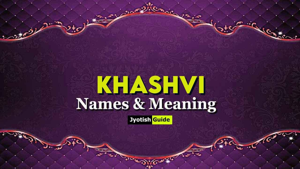khashvi name meaning