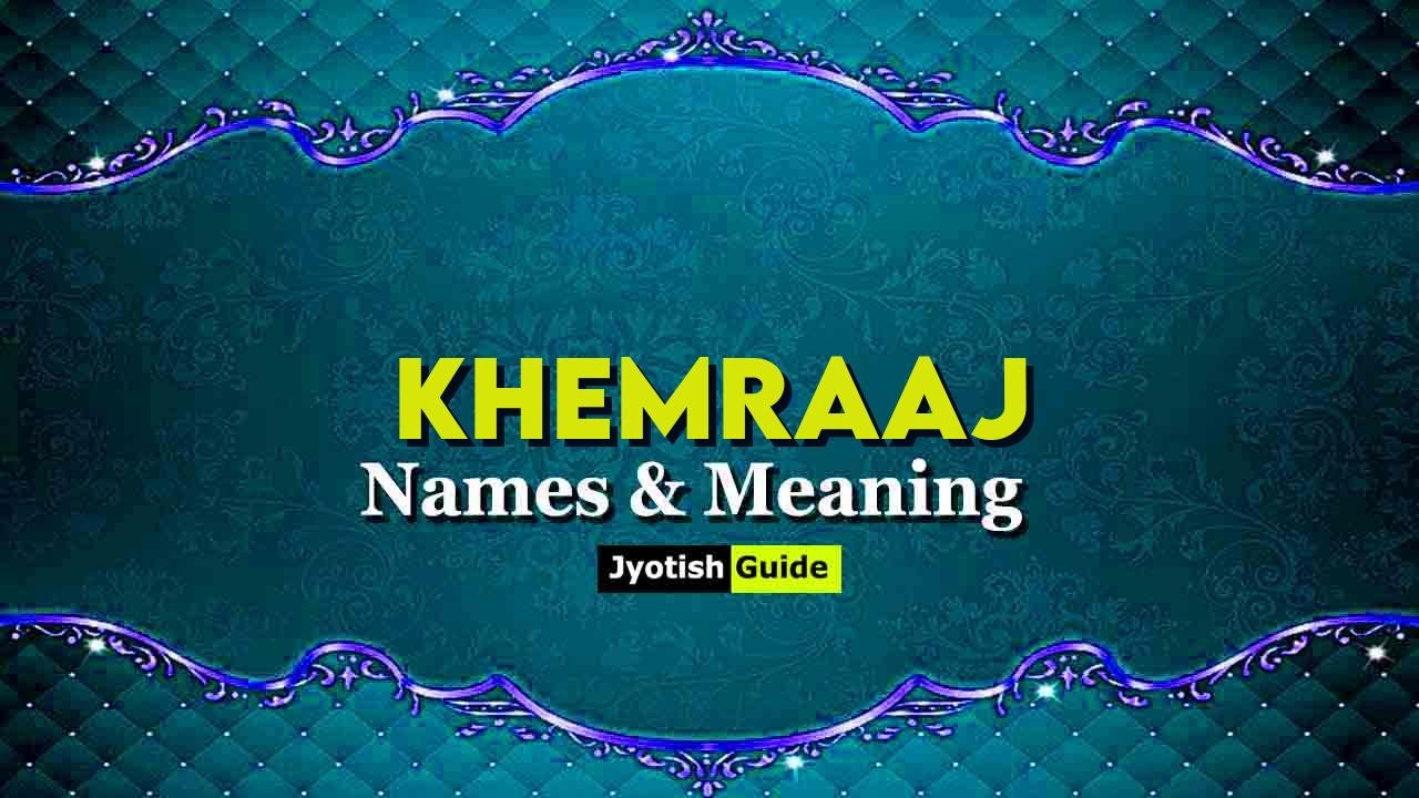 khemraaj name meaning