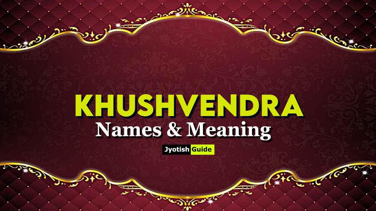 khushvendra name meaning