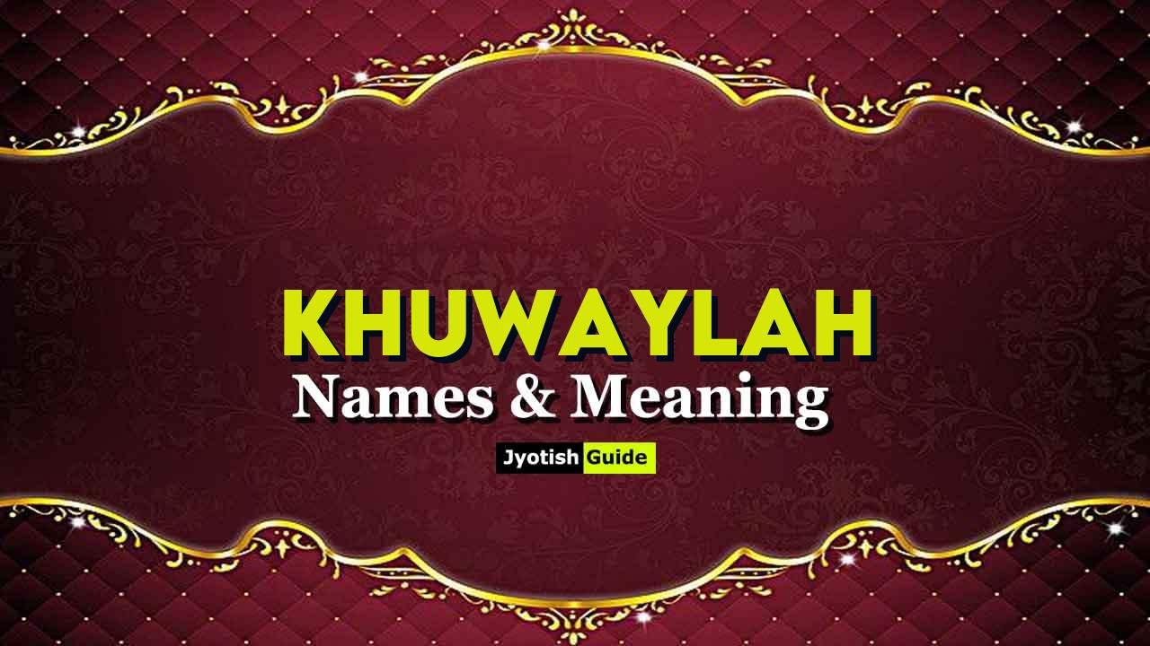 khuwaylah name meaning
