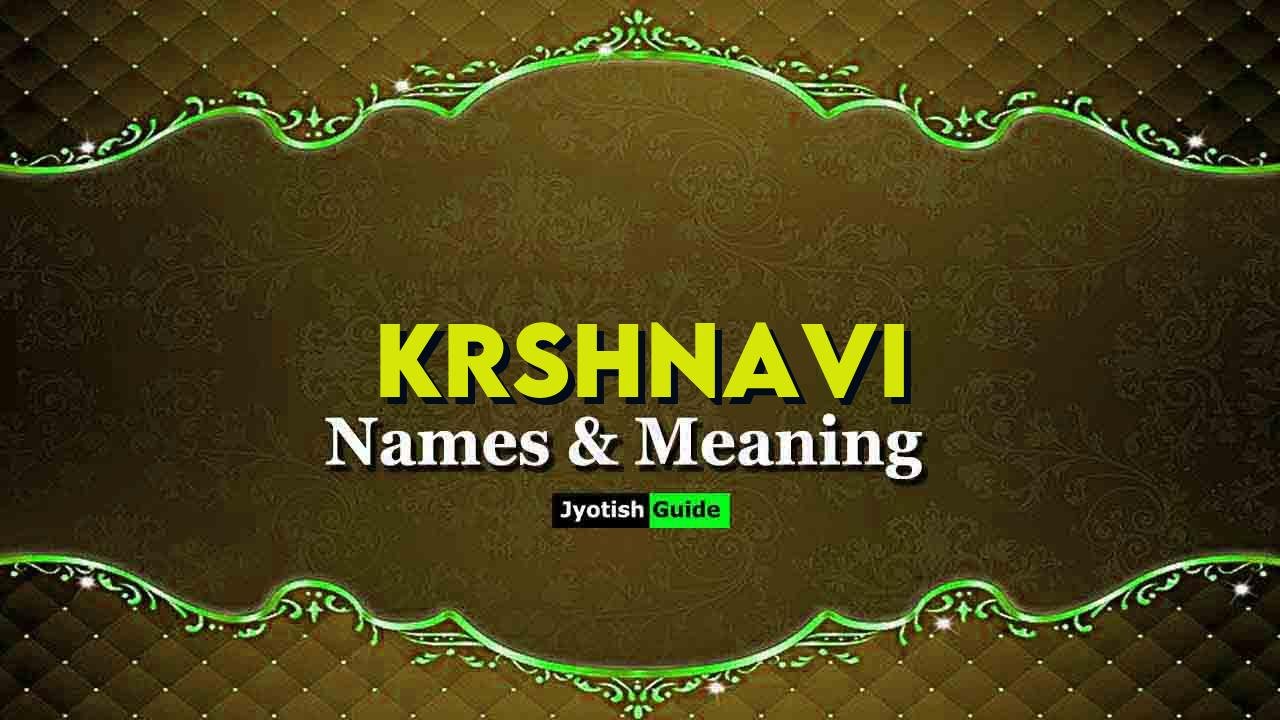 krshnavi name meaning