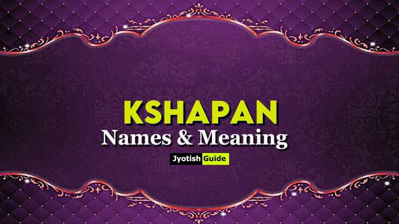 kshapan name meaning