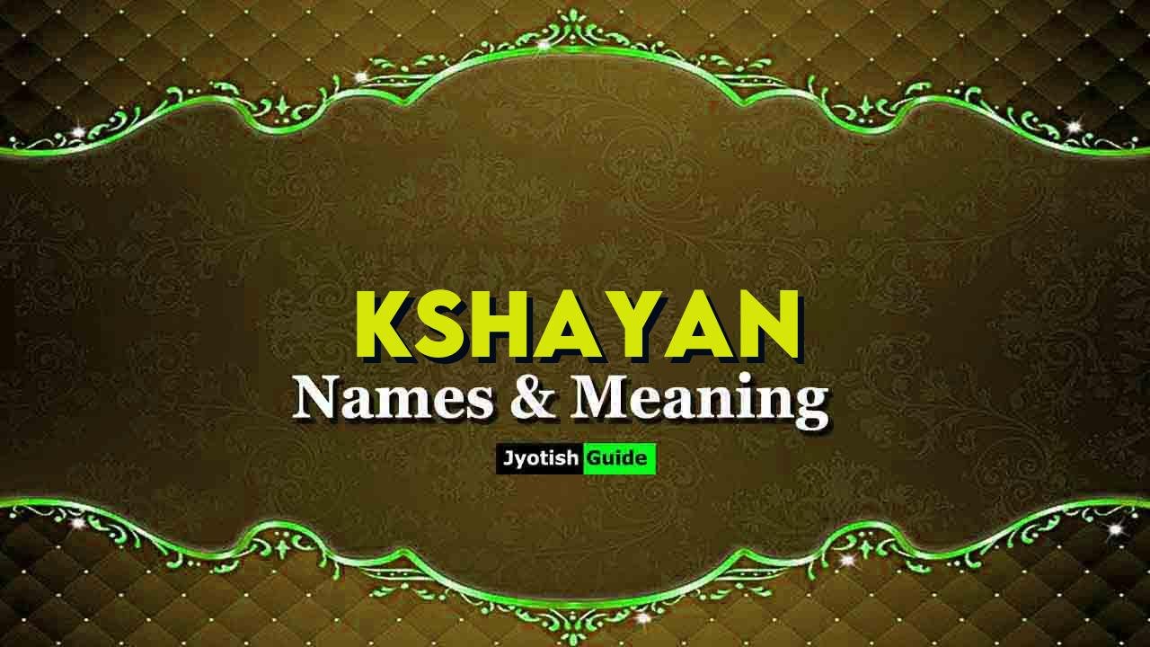 kshayan name meaning