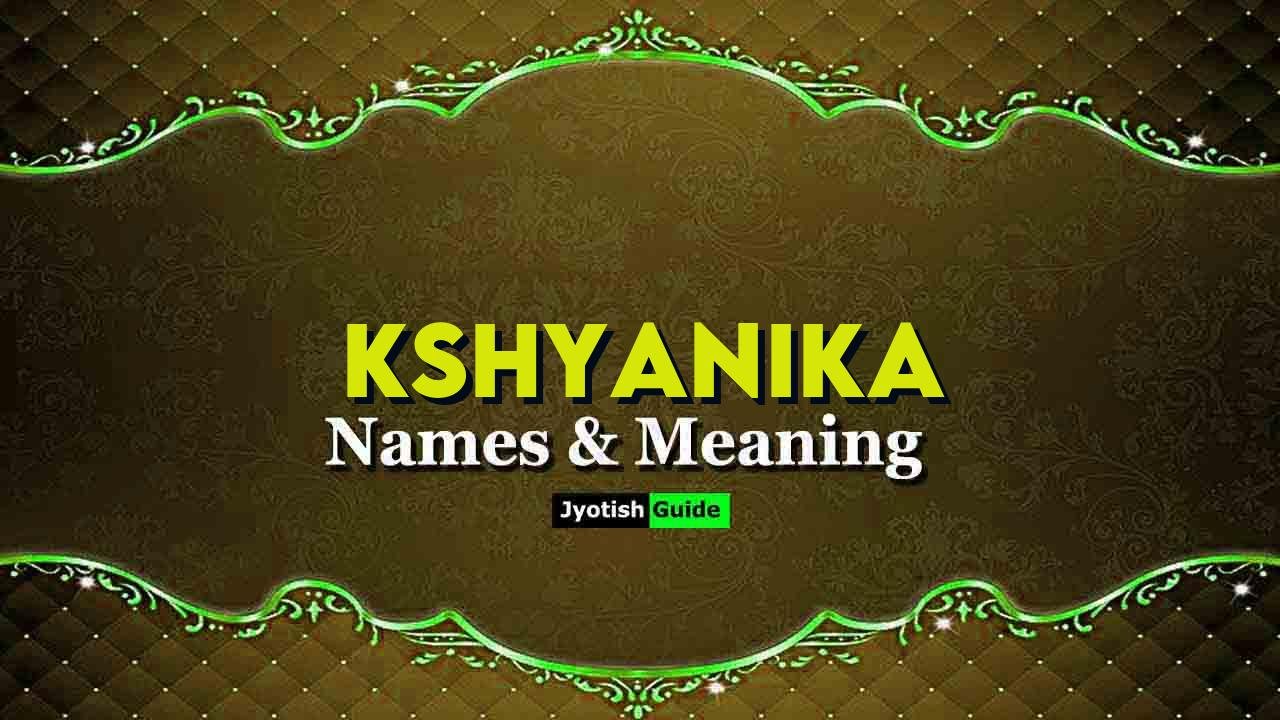 kshyanika name meaning