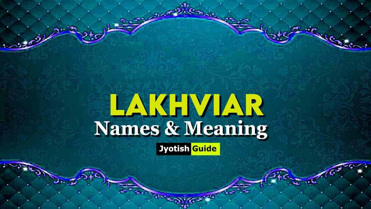 lakhviar name meaning