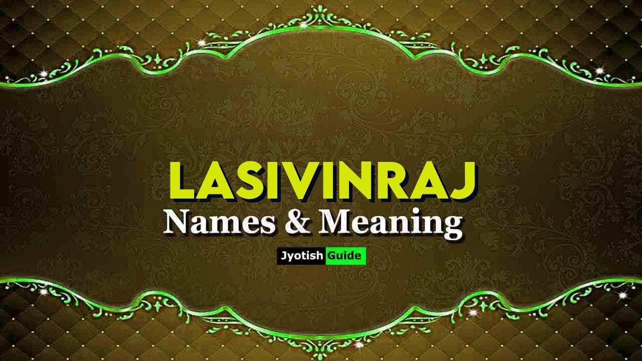 lasivinraj name meaning