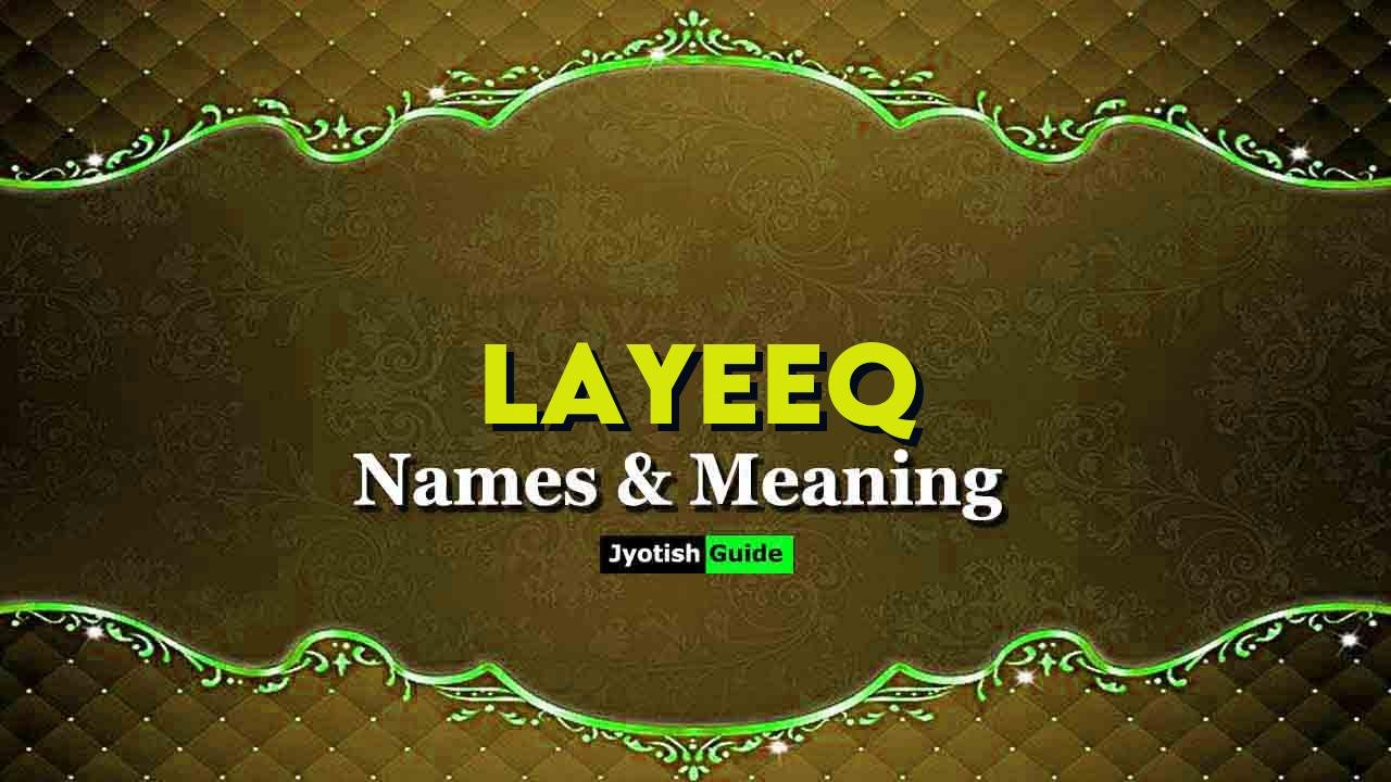 layeeq name meaning