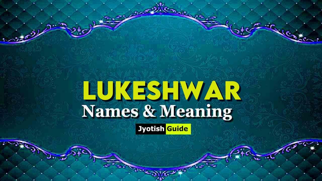 lukeshwar name meaning
