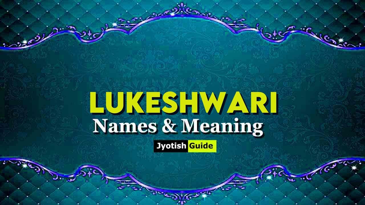 lukeshwari name meaning