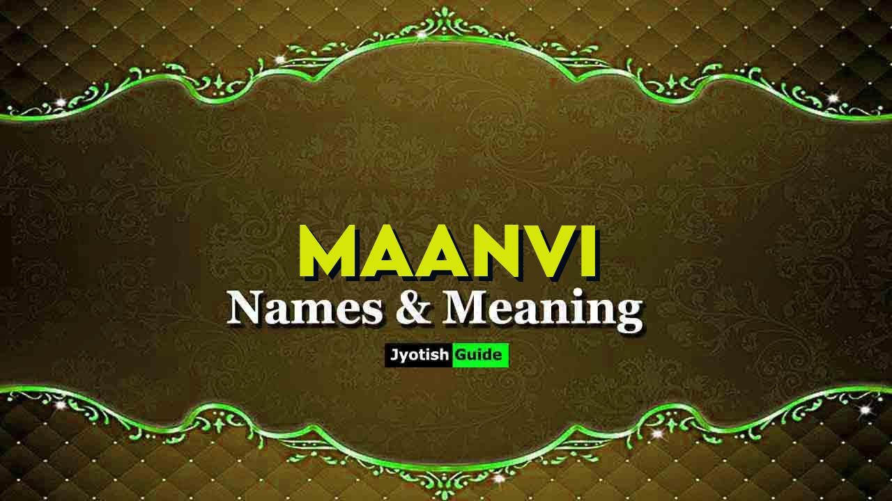 maanvi name meaning