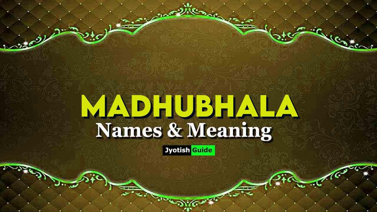 madhubhala name meaning