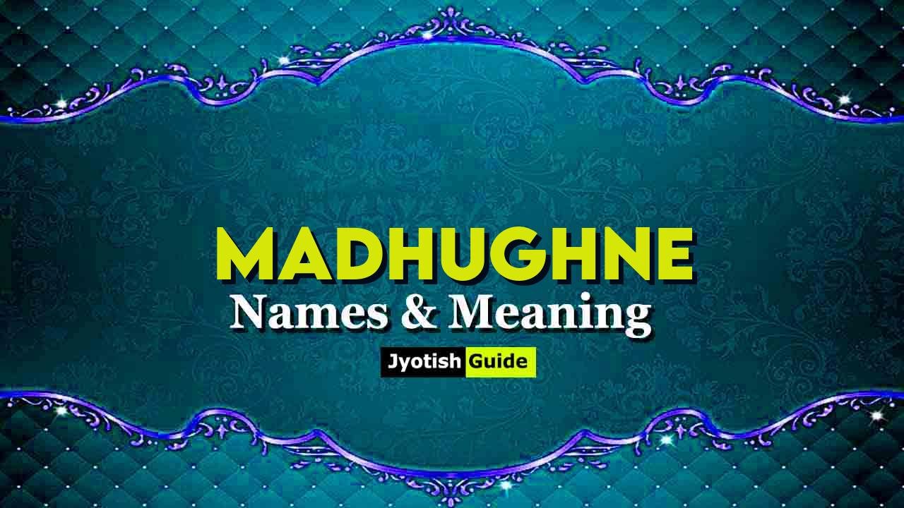 madhughne name meaning